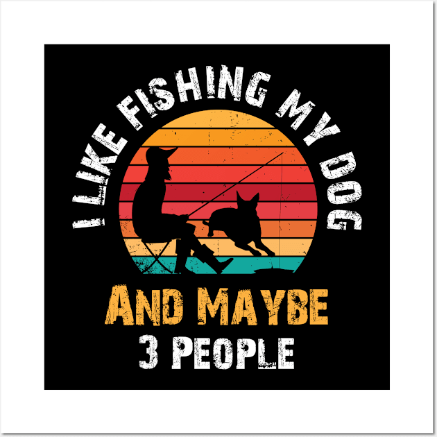 i like fishing my dog and maybe 3 people Wall Art by bisho2412